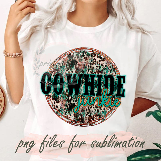 Cowhide Junkie Png, Cowboy Png, Cowhide Leopard Png, Country Png, Western Sublimation Png, Turquoise Png, Design File, Digital Download Sublimation PrintingLife 