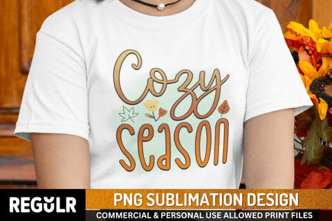 Cozy season Sublimation PNG, Sublimation Fall Design Sublimation Regulrcrative 