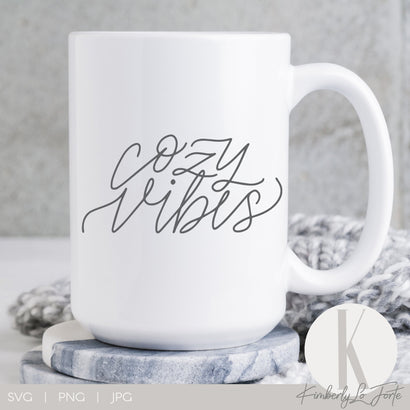 Cozy Vibes SVG Kimberly Lo Forte 