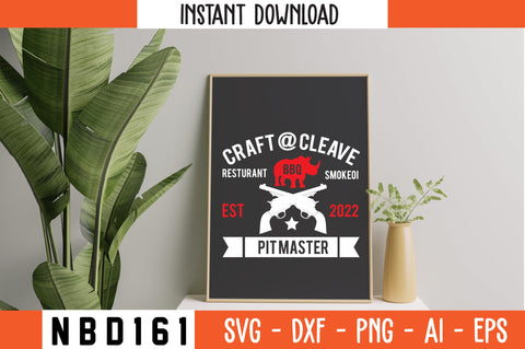 craft@ cleave resturant bbq smokeoi est 2022 pitmaster T-Shirt Design SVG Nbd161 