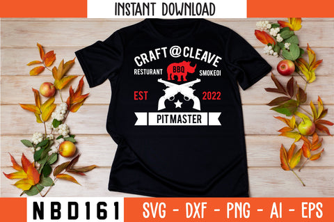 craft@ cleave resturant bbq smokeoi est 2022 pitmaster T-Shirt Design SVG Nbd161 
