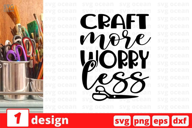 Craft more worry less SVG Cut File SVG SvgOcean 