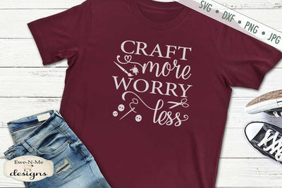 Craft More Worry Less - SVG SVG Ewe-N-Me Designs 
