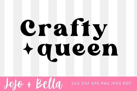 Craft Queen SVG, Craft Svg, Craft Shirt Svg, Craft Room Sign Svg, Crafter Svg, Crafty Svg, Queen Svg files for Cricut, Silhouette SVG Jojo&Bella 
