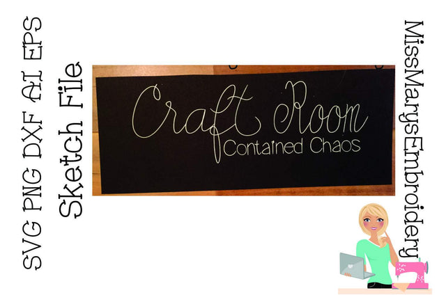 Craft Room Chaos Sketch Saying SVG MissMarysEmbroidery 