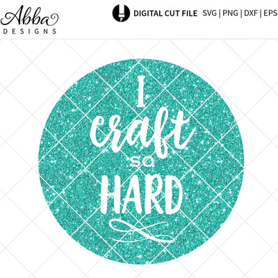 Craft So Hard SVG Abba Designs 