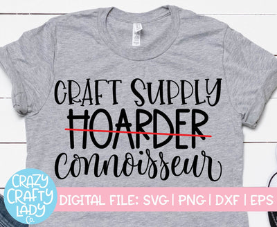 Craft Supply Connoisseur | Crafting SVG Cut File SVG Crazy Crafty Lady Co. 