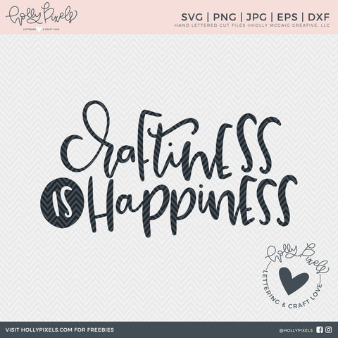 Craft SVG | Craftiness is Happiness | Crafting SVG So Fontsy Design Shop 