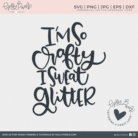 Craft SVG | I'm so Crafty I Sweat Glitter | Hobby SVG So Fontsy Design Shop 