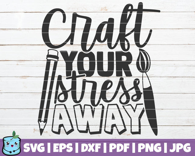 Craft Your Stress Away SVG MintyMarshmallows 