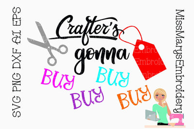 Crafter's Gonna Buy SVG MissMarysEmbroidery 