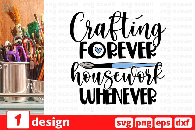 Crafting forever house work whenever SVG Cut File SVG SvgOcean 