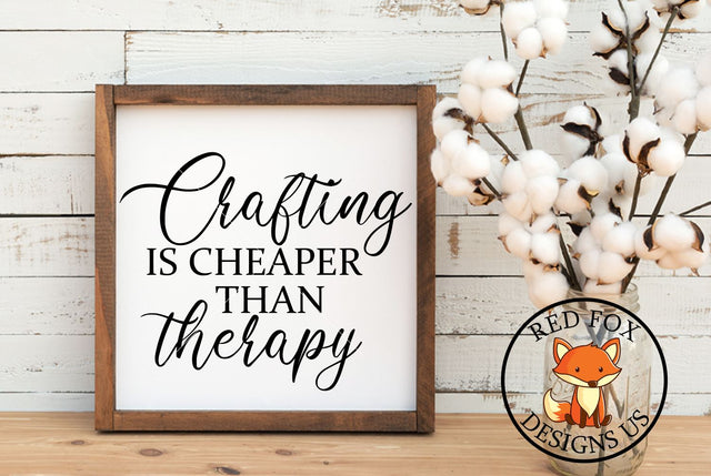 Crafting is Cheaper Than Therapy SVG File | SVG PNG DXF SVG RedFoxDesignsUS 