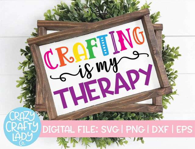 Crafting Is My Therapy | Crafter SVG Cut File SVG Crazy Crafty Lady Co. 