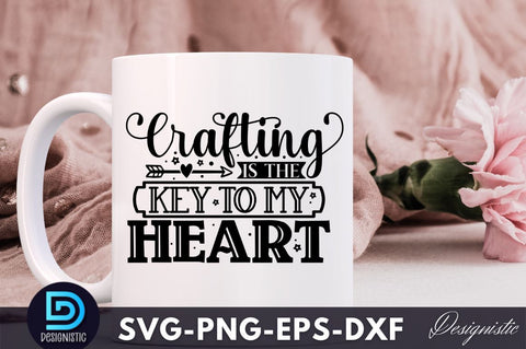 Crafting is the key to my heart, Crafting Svg Design SVG DESIGNISTIC 