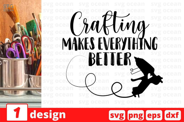 Crafting makes everything better SVG Cut File SVG SvgOcean 