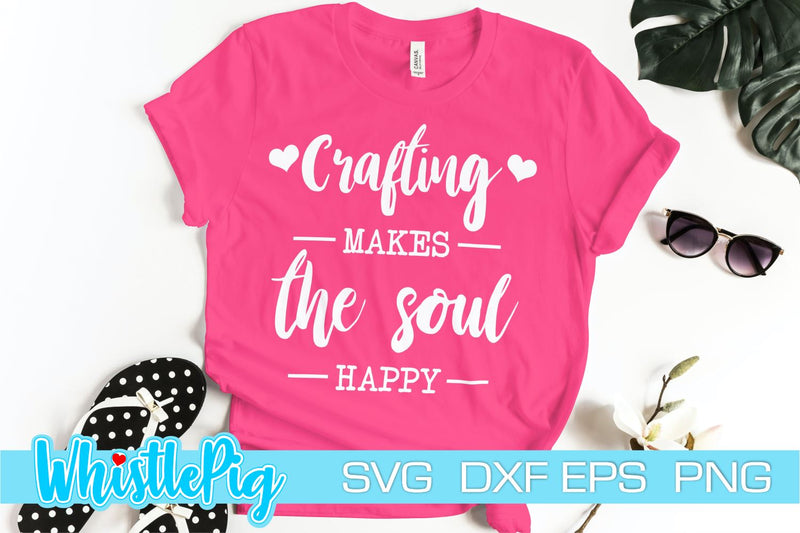 Crafting Makes The Soul Happy Svg Cute Crafters Svg Crafting SVG Crafty AF Svg Funny Crafting Svg Crafter Shirt Svg Craft Room Svg Crafty SVG Whistlepig Designs 
