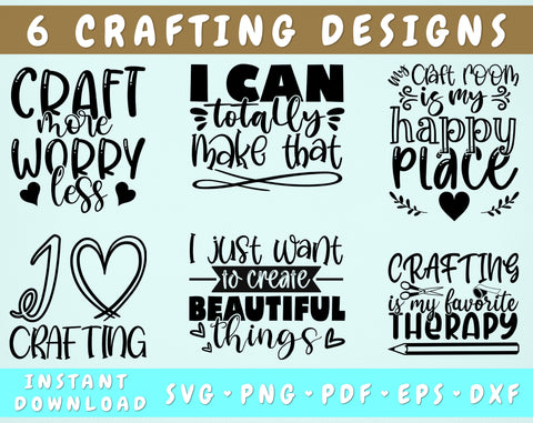 Crafting Quotes SVG Bundle, 6 Designs, Crafting Sayings SVG, I Love Crafting SVG, I Can Totally Make That SVG, I Just Want To Create Beautiful Things SVG SVG HappyDesignStudio 