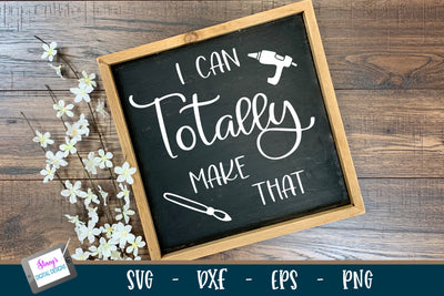 Crafting SVG | I can totally make that SVG SVG Stacy's Digital Designs 
