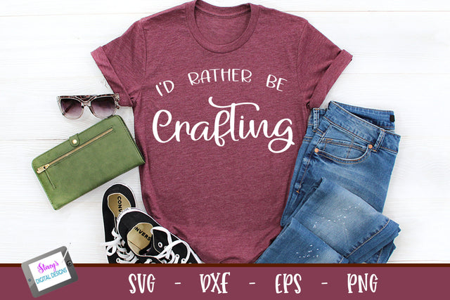 Crafting SVG | I'd Rather Be Crafting SVG SVG Stacy's Digital Designs 