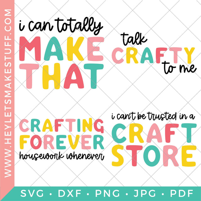 Crafty Quotes Bundle SVG Hey Let's Make Stuff 