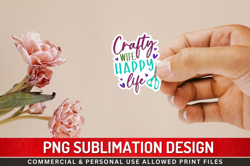 Crafty wife happy life Sublimation PNG Sublimation Regulrcrative 