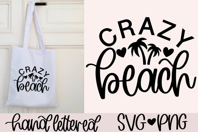 Crazy beach svg, summer shirt svg, beach saying svg, funny beach quote svg, handlettered svg, beach tote bag svg, beach shirt svg, beach svg SVG AnitaAlyiaLettering 