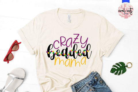 Crazy Beaded Mama - Mardi Gras SVG EPS DXF PNG SVG CoralCutsSVG 