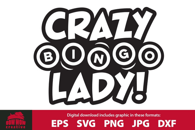 Crazy BINGO Lady - Funny Bingo Quote SVG Cutting File SVG Bow Wow Creative 