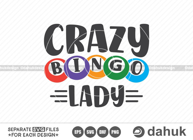 Crazy Bingo Lady SVG, Bingo quote, Bingo design svg, Bingo gift svg, Bingo Games SVG, Crazy bingo, Bingo Cutting File, Bingo balls svg, Bingo Dauber svg, Bingo coloring svg, Cut file for silhouette, svg, eps, dxf, png, clipart SVG dahukdesign 