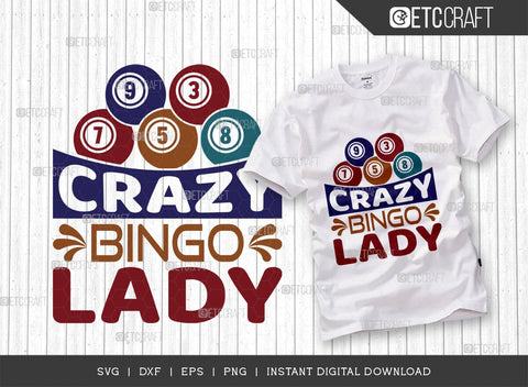 Crazy Bingo Lady SVG Cut File, Bingo Svg, Bingo gift Svg, Bingo Games Svg, Crazy Bingo Svg, Bingo Quotes, TG 01399 SVG ETC Craft 