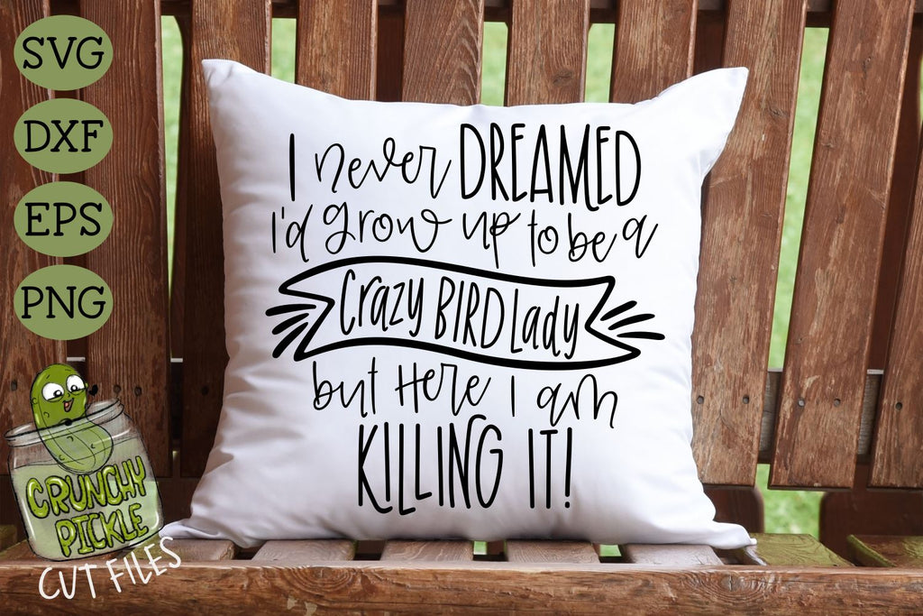 Bird Lady Sign Crazy Bird Lady - Bird Mom SVG - So Fontsy