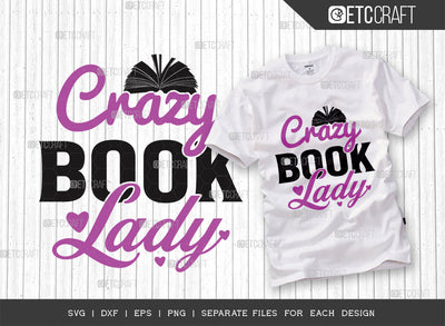 Crazy Book Lady SVG Cut File, Crazy Lady Svg, Book Svg, Lady Svg, Women Svg, Book Lover Svg, Reading Svg, Librarian Svg, Book Quotes SVG ETC Craft 