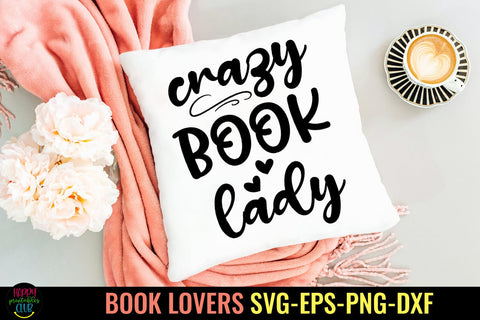 Crazy Book Lady SVG I Book Lovers SVG I Reading SVG I Books SVG SVG Happy Printables Club 