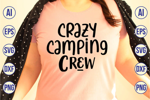 Crazy Camping Crew svg SVG nirmal108roy 
