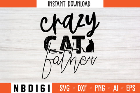 crazy cat father Svg Design SVG Nbd161 