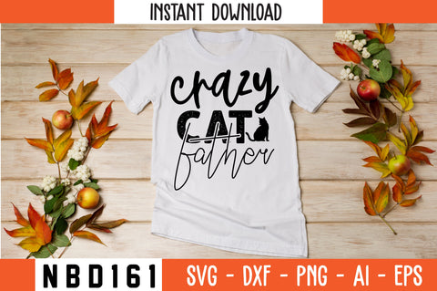 crazy cat father Svg Design SVG Nbd161 