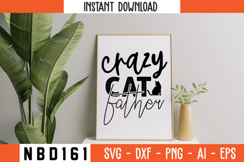 crazy cat father Svg Design SVG Nbd161 