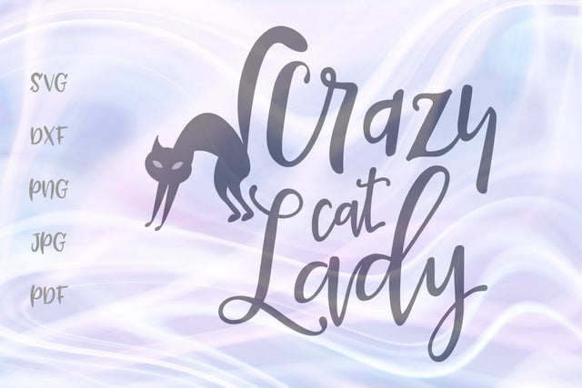 Crazy Cat Lady Pet Lover SVG, PNG, DXF, PDF, JPG SVG Digitals by Hanna 