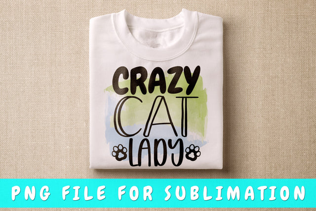 Crazy Cat Lady PNG, Cat Quote Design For Sublimation Sublimation HappyDesignStudio 