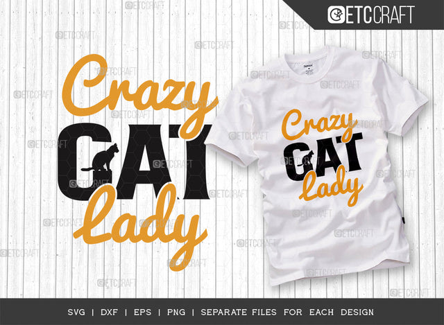 Crazy Cat Lady SVG Cut File, Crazy Lady Svg, Cat Svg, Lady Svg, Women Svg, Cat Lover Svg, Animal Svg, Mew Svg, Cat Quotes SVG ETC Craft 