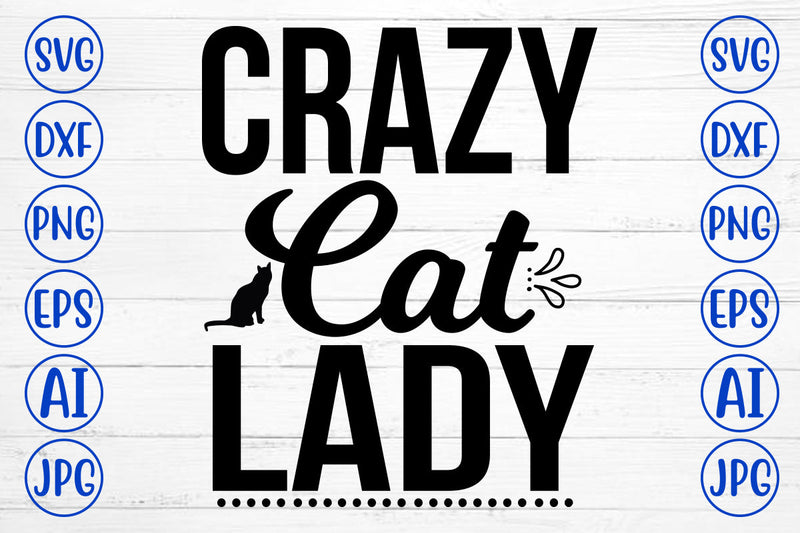 Crazy Cat Lady SVG Cut File SVG Syaman 