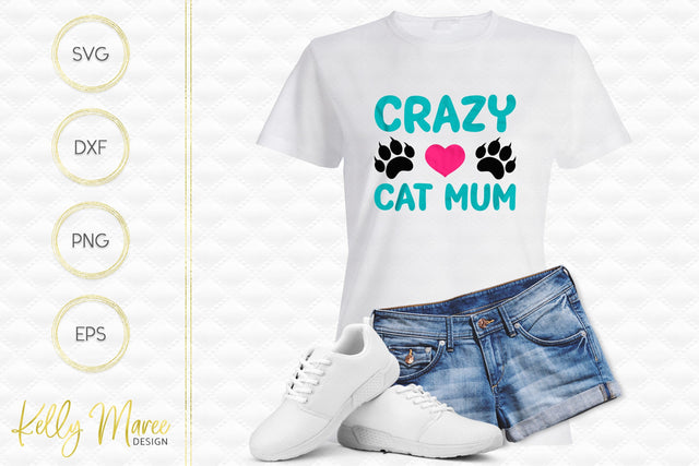 Crazy Cat Mum SVG Cut File Kelly Maree Design 
