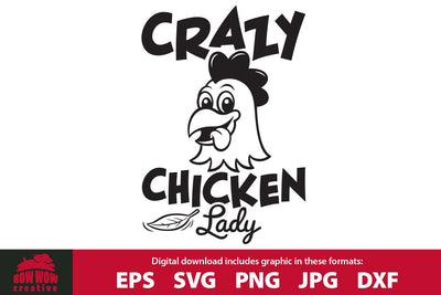 Crazy Chicken Lady - Funny Chicken Lover Quote SVG Cutting File SVG Bow Wow Creative 