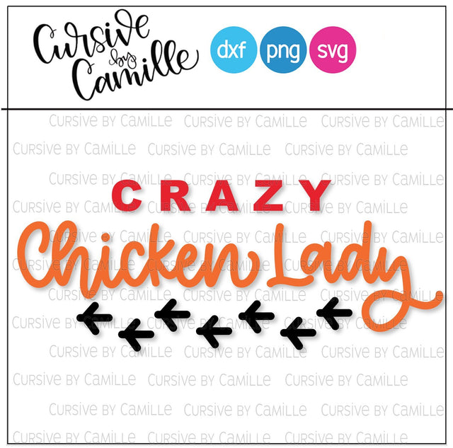 Crazy Chicken Lady Hand Lettered SVG Cut File (Copy) SVG Cursive by Camille 