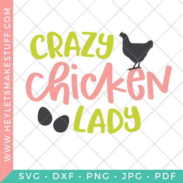 Crazy Chicken Lady SVG Hey Let's Make Stuff 