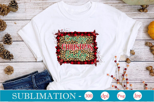 Crazy Christmas Lady Sublimation SVGs,Quotes and Sayings,Food & Drink,On Sale, Print & Cut Sublimation DesignPlante 503 