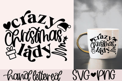 Crazy christmas lady svg, christmas lover svg, christmas mug svg, christmas shirt svg, funny christmas svg, cute christmas svg, xmas svg SVG AnitaAlyiaLettering 