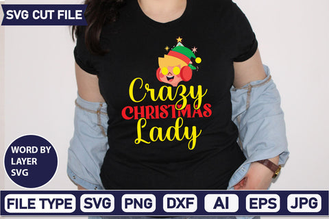 Crazy Christmas Lady SVG Cut File SVGs quotes-and-sayings food-drink mini-bundles print-cut on-sale Clipart Clip Art Sublimation or Vinyl Shirt Design SVG DesignPlante 503 