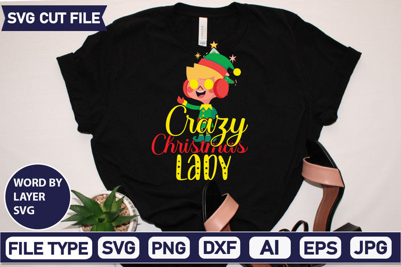 Crazy Christmas Lady SVG Cut File SVGs quotes-and-sayings food-drink mini-bundles print-cut on-sale Clipart Clip Art Sublimation or Vinyl Shirt Design SVG DesignPlante 503 